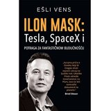Laguna ilon mask: tesla, spacex i potraga za fantastičnom budućnošću - ešli vens