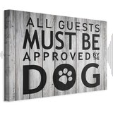  Slika - All Guests Must Be Approved by the Dog (1 Part) Wide 60x40 Akustična | shoptok.hr