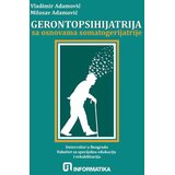Informatika Vladimir Adamović, Milosav Adamović - Gerontopsihijatrija sa osnovama somatogerijatrije | Eponuda.com