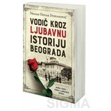 Laguna Vodič kroz ljubavnu istoriju Beograda - Nenad Novak Stefanović Cene
