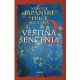 Tanesi grupa autora - Veština senčenja 2 - Najbolje japanske priče XX veka Cene