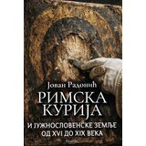 Talija izdavaštvo Jovan Radonić - Rimska kurija i južnoslovenske zemlje od XVI do XIX veka I-II Cene