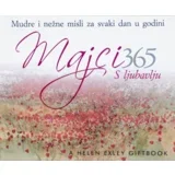 Pam Brown - Majci s ljubavlju 365: mudre i nežne misli za svaki dan u godini