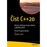 Kompjuter biblioteka - Beograd Stephan Roth - Čist C++ 20: obrasci održivog razvoja softvera i najbolje prakse | ePonuda.com