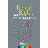 Akademska Knjiga Dejvid Rajh - Ko smo i kako smo ovde stigli Cene