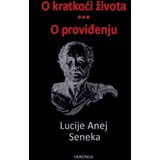 Ukronija Lucije Anej Seneka - O kratkoći života / O proviđenju Cene'.'