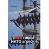 Grupa autora - EPS tokom NATO agresije