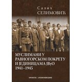 Prometej, Novi Sad Salih Selimović - Muslimani u Ravnogorskom pokretu i jedinicama JVuO 1941-1945 - tvrd povez Cene