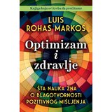 Laguna Luis Rohas Markos
 - Optimizam i zdravlje: Šta nauka zna o blagotvornosti pozitivnog mišljenja