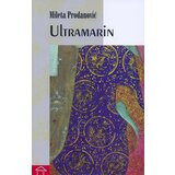 Stubovi kulture Mileta Prodanović
 - Ultramarin - roman bez slika