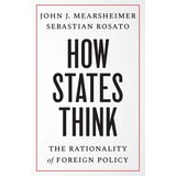 John Wiley & Sons Limited John J. Mearsheimer, Sebastian Rosato - How States Think | Eponuda.com