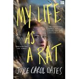 Harper Collins Publishers Ltd Joyce Carol Oates - My Life as a Rat | Eponuda.com