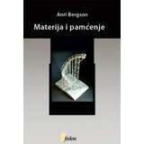 Fedon Anri Bergson - Materija i pamćenje: ogled o odnosu tela i duha