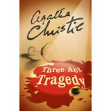 Harper Collins Publishers Ltd Agatha Christie - Three Act Tragedy (Poirot) Cene