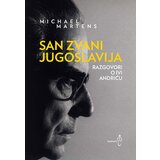 Laguna San zvani Jugoslavija: Razgovori o Ivi Andriću, Mihael Martens