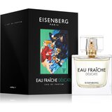Eisenberg Eau Fraîche Délicate parfemska voda za žene 100 ml | shoptok.hr