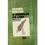 LOM Verner Hercog - O hodanju po ledu: Minhen-Pariz 23.11.-14.12.1974. Cene