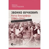 Službeni Glasnik Miloš Timotijević - Zvonko Vučković, ratna biografija Cene