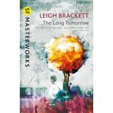 Hachette Leigh Brackett - The Long Tomorrow | Eponuda.com