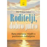 Mila Goldner Vukov - Roditelji, dobro jutro