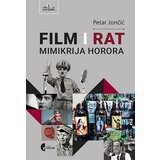 Službeni Glasnik Petar Jončić - Film i rat: mimikrija horora Cene