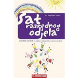 Školska knjiga SAT RAZREDNOG ODJELA, priručnik za učiteljice i učitelje nižih razreda osnovne škole - Snježana Zuber | shoptok.hr
