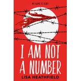 Harper Collins Publishers Ltd Lisa Heathfield - I Am Not a Number Cene