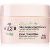 Nuxe rêve de Thé toning firming body cream učvršćujuća krema za tijelo sa zelenim čajem 200 ml za žene Cijene