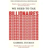 Gabriel Zucman - We Need to Tax Billionaires