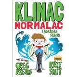 Greg Džejms,Kris Smit - Klinac Normalac i mašina senki