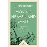 Grantham Book Services John Henry - Moving Heaven And Earth (Icon Science) - Copernicus And The Solar System | Eponuda.com