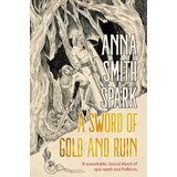 Hachette UK Anna Smith Spark - A Sword of Gold and Ruin Cene
