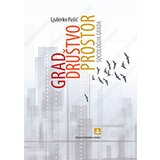 Zavod za udžbenike Ljubinko Pušić - Grad, društvo, prostor: sociologija grada Cene