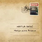 Matija Dedić - Matija Svira Arsena