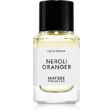 Matiere Premiere Neroli Oranger parfumska voda uniseks 50 ml | Shoptok.si