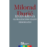Akademska Knjiga Milorad Đurić - Izvan kruga: globalizacijski izazov demokratiji | Eponuda.com