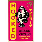 Harper Collins Publishers Ltd Asako Yuzuki - Hooked Cene