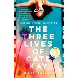 Macmillan Distribution Kate Fagan - The Three Lives of Cate Kay | Eponuda.com