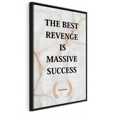  Slika - The Best Revenge Is Massive Success (1 Part) Vertical 40x60 U crnom drvenom okviru | shoptok.hr
