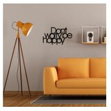 Atelier Del Sofa Zidna dekoracija Don't Worry Be Happy, 50x30 cm, 1,2 mm, Crna | Eponuda.ba