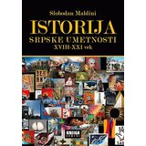 Knjiga Komerc Slobodan Maldini - Istorija srpske umetnosti XVIII-XXI vek Cene