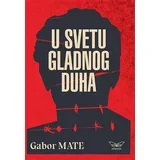 Gabor Mate - U svetu gladnog duha
