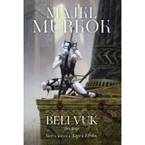 Čarobna knjiga Majkl Murkok - Elrik od Melnibonea 6: Beli vuk 2. deo Cene