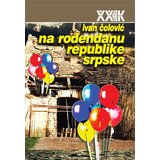 Biblioteka XX vek Na rođendanu Republike Srpske Cene
