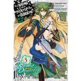 Diamond Comic Distributors Fujino Omori, Takashi Yagi, Kiyotaka Haimura, Suzuhito Yasuda - Is It Wrong to Try to Pick Up Girls in a Dungeon? Sword Oratoria, Vol. 5 | ePonuda.com