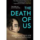 Harper Collins Publishers Ltd Abigail Dean - The Death of Us Cene