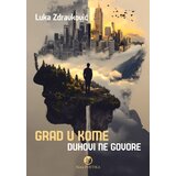 Izdavačka agencija Nova poetika Luka Zdravković - Grad u kome duhovi ne govore Cene