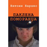  Paklena pomorandža - Autor Entoni Bardžis Cene