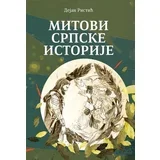 Dejan Ristić - Mitovi srpske istorije