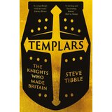John Wiley & Sons Limited Steve Tibble - Templars: The Knights Who Made Britain Cene